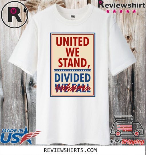 United We Stand the Late Show Stephen Colbert Shirt T-Shirt