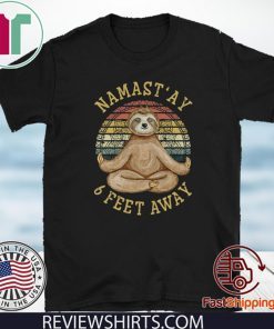 Vintage Namast'ay 6 Feet Away Social Distancing Tee Shirts