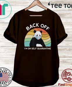 Back Off I’m On Self Quarantine Vintage Panda T-Shirt