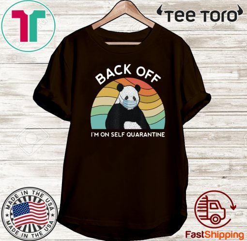 Back Off I’m On Self Quarantine Vintage Panda T-Shirt