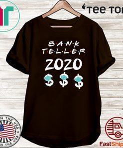 Bank Teller 2020 Quarantine Shirt T-Shirt