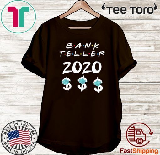 Bank Teller 2020 Quarantine Shirt T-Shirt