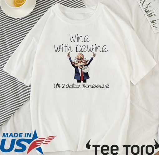 Wine with Dewine its 2 oclock somewhere chibi T-Shirt - Limited Edition