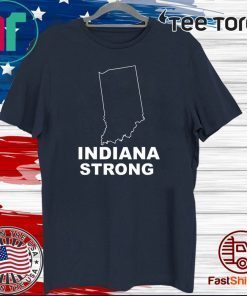 indiana strong shirt indiana state For T-Shirt