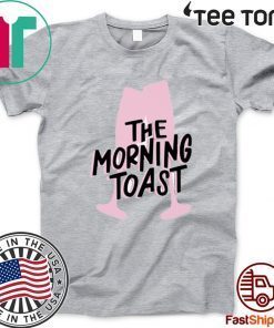 morning toast 2020 T-Shirt