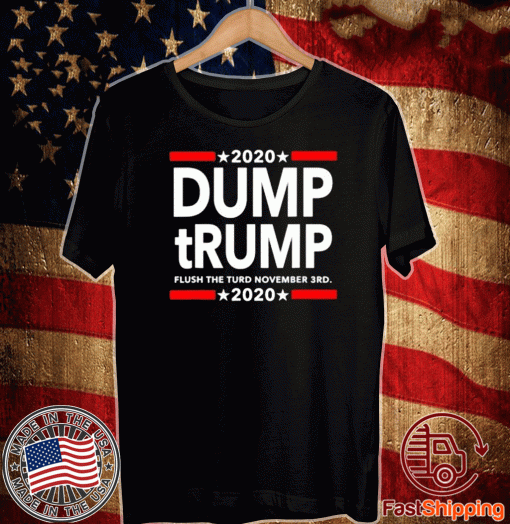 2020 Dump tRump flush the turd november 3rd Shirt