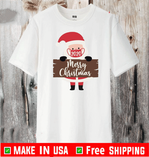 2020 Santa Claus With Mask Funny Merry Christmas Shirt