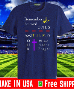 All Remember Beloved One Hold Them In Shirt - All Soul's Day 2020 T-Shirt