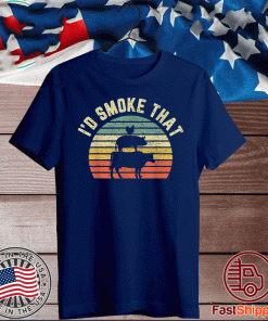 BBQ Shirt I'd Smoke That Retro Barbeque Grilling Gift T-Shirt