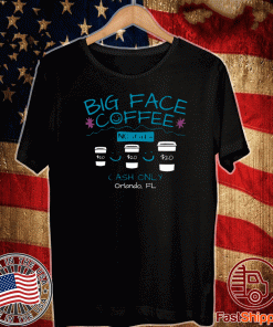 BIG FACE COFFEE T-SHIRTS