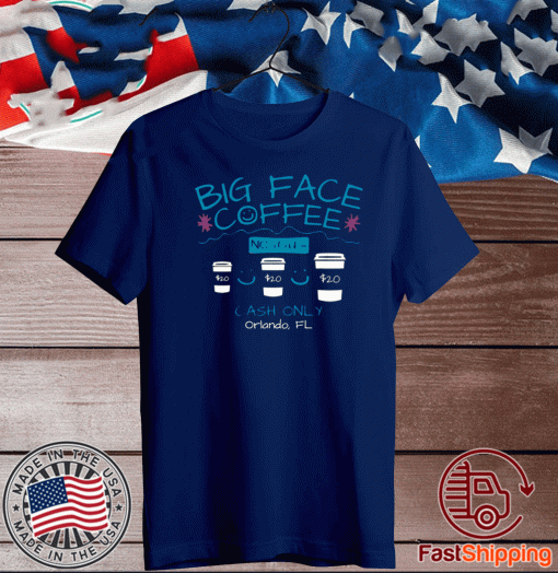 BIG FACE COFFEE T-SHIRTS