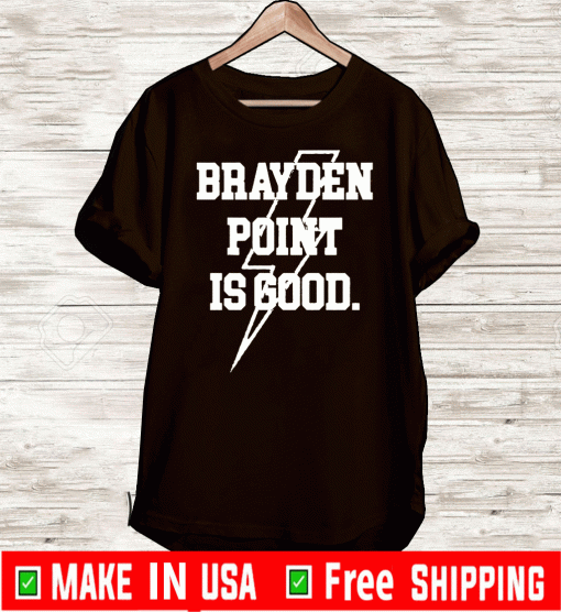 BRAYDEN POINT IS GOOD 2020 T-SHIRT