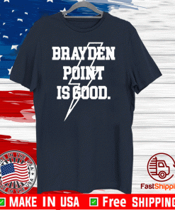 BRAYDEN POINT IS GOOD 2020 T-SHIRT