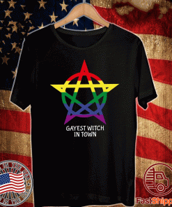 Gayest Witch In Town Shirt