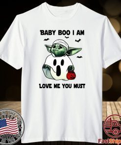 Baby Yoda Baby Boo I Am Love Me You Must Shirt