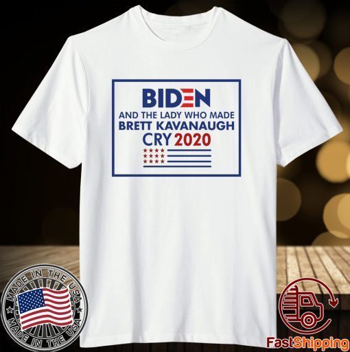 Biden And The Lady Who Made Brett Kavanaugh Cry 2020 Shirts