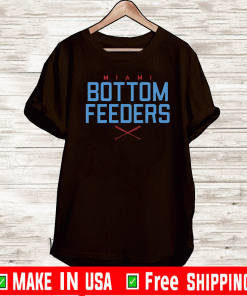 Bottom Feeders Shirt - Miami Baseball 2020 T-Shirt