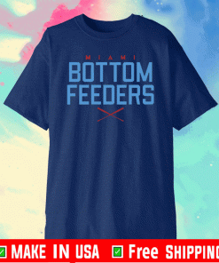 Bottom Feeders Shirt - Miami Baseball 2020 T-Shirt