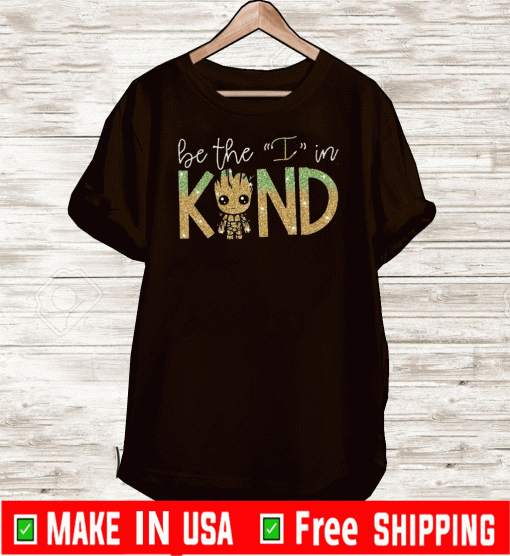 Buy Baby Groot Be The In In Kind T-Shirt