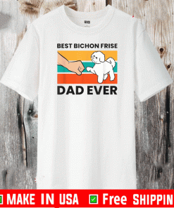 Best Bichon Frise Dad Ever Bichon Frise Dog Dad Vintage 2020 T-Shirt