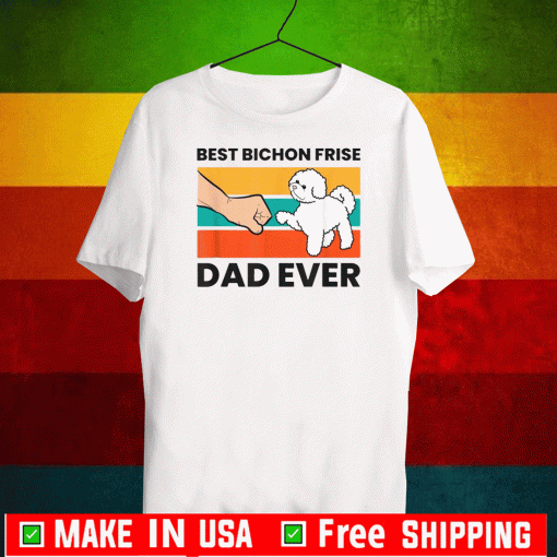 Best Bichon Frise Dad Ever Bichon Frise Dog Dad Vintage 2020 T-Shirt