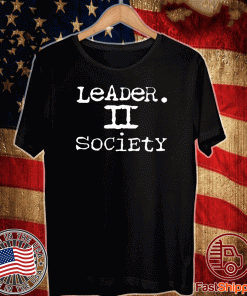 Leader II Society Tee Shirts