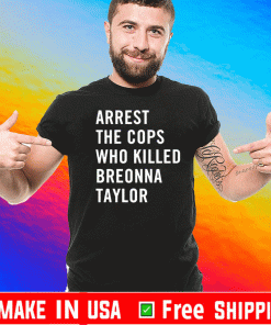 Lewis Hamilton Arrest The Cops Who Killed Breonna Taylor Say Her Name 2020 T-Shirt