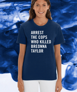 Lewis Hamilton Arrest The Cops Who Killed Breonna Taylor Say Her Name 2020 T-Shirt