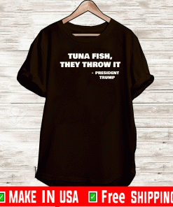 Tuna Fish Funny Donald Trump Quotes 2020 T-Shirt