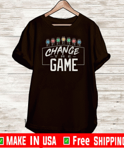 CHANGE THE GAME SHIRTS