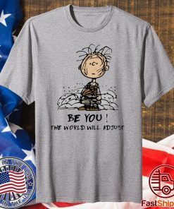 Charlie Brown Be You The World Will Adjust T-Shirt