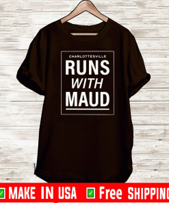 Charlottesvilles Runs With Maud Shirts