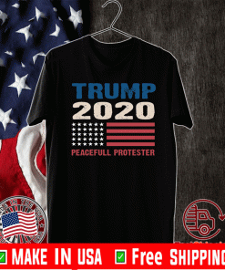 Trump 2020 Peaceful Protester Flag US T-Shirt