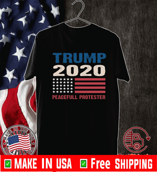 Trump 2020 Peaceful Protester Flag US T-Shirt