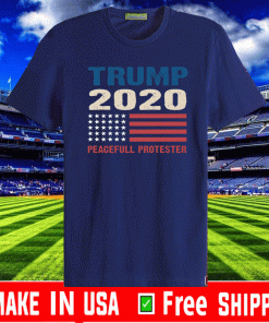 Trump 2020 Peaceful Protester Flag US T-Shirt