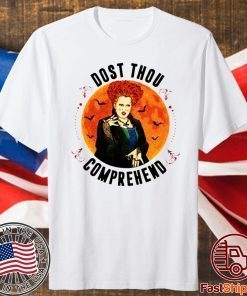 Dost Thou Comprehend Moon Halloween Shirt