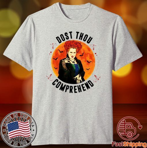 Dost Thou Comprehend Moon Halloween Shirt