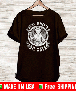 Drink Jameson Hail Satan Shirt