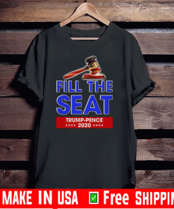 Fill The Seat Trump Pence Shirt