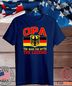 Germany OPA the man the myth the legend Shirts