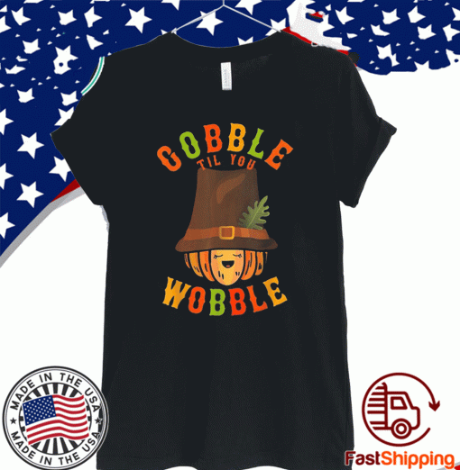 Gobble Til You Wobble Baby Girl Thanksgiving Outfit 2020 T-Shirt