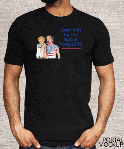 Grab Him By The Ballot Vote 2020 T-Shirt