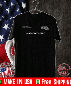 Handle with care T-Shirts