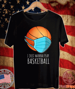 I Just Wanna Play Basketball Mask T-Shirt