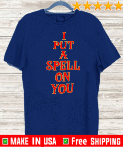 I put a spell on you T-Shirt T-Shirt