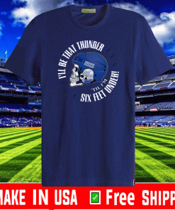 I’ll Be That Thunder ‘Till I’m Six Feet Under Tampa Bay Hockey Shirt