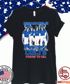 Indianapolis Colts Dressed To Kill For T-Shirt