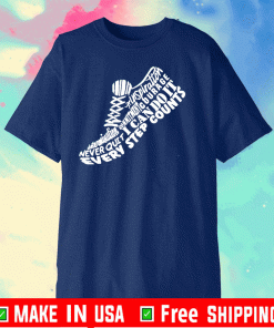 Inspiration Courage Never Quit I Can Do It Every Step Counts 2020 T-Shirt