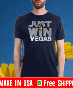 JUST WIN VEGAS TEE SHIRTS