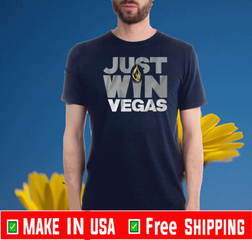 JUST WIN VEGAS TEE SHIRTS